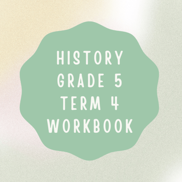 History Grade 5 Term 4 Workbook