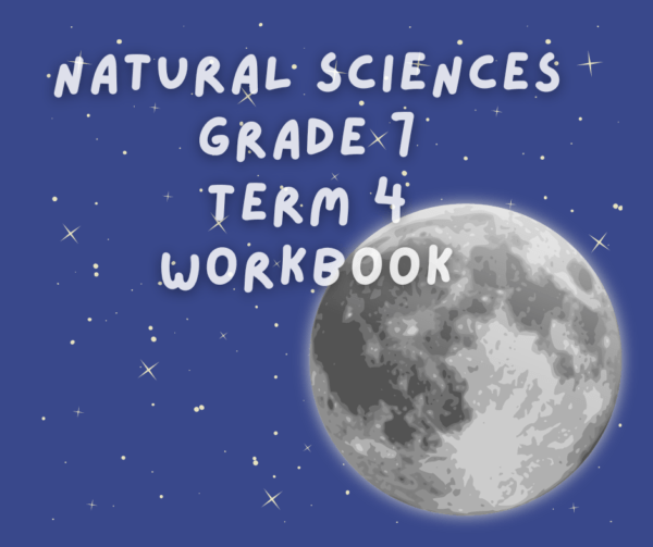 Natural Science Grade 7 Term 4 Workbook