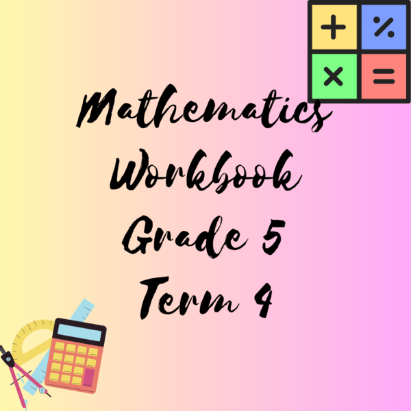 Mathematics Grade 5 Workbook Term 4