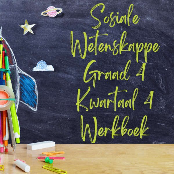 Sosiale Wetenskappe Graad 4 Kwartaal 4 Werkboek