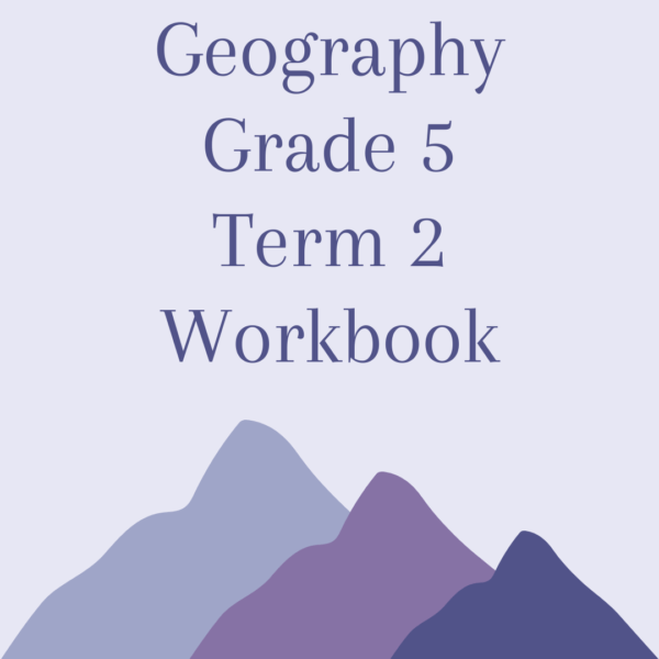 Geography Grade 5 Term 2 Workbook