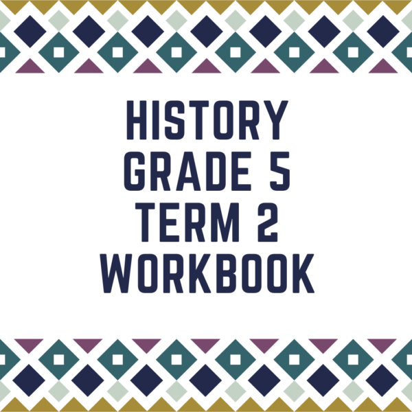 History Grade 5 Term 2 Workbook