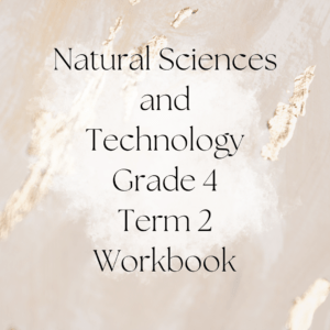 Natural Science and Technology Grade 4 Term 2 Workbook