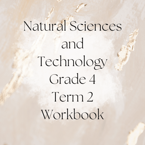 Natural Science and Technology Grade 4 Term 2 Workbook