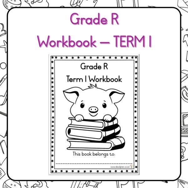 Grade R Term 1 Workbook