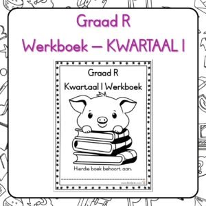 Graad R Kwartaal 1 Werkboek