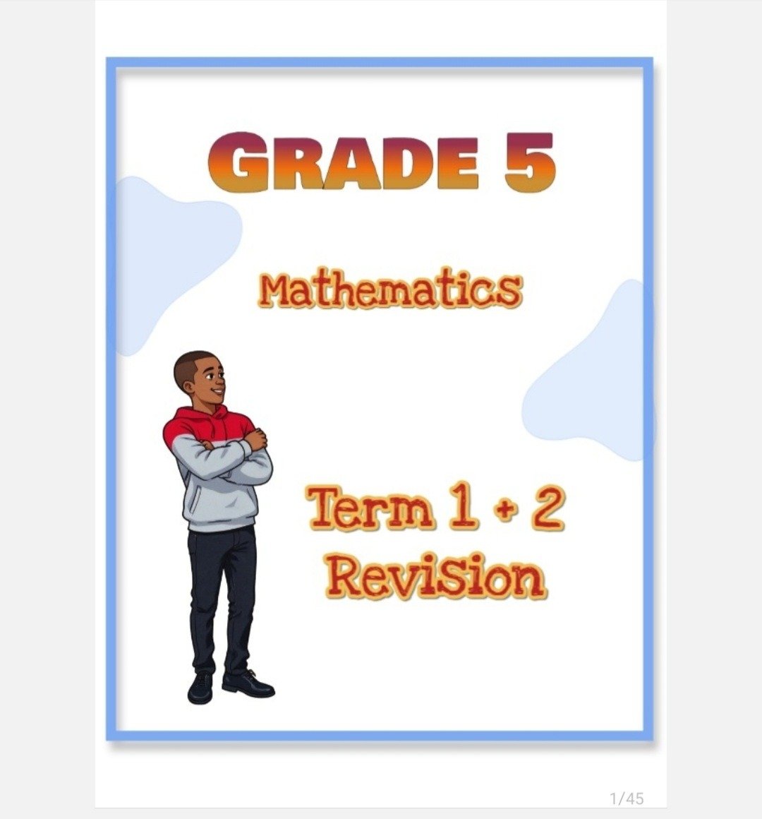 Grade 5 Mathematics Term 1 + 2 Revision