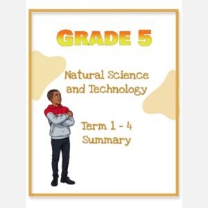 Grade 5 Natural Science and Technology Summary (Term 1- 4)