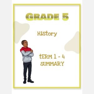 Grade 5 History Summary (Term 1 -4)