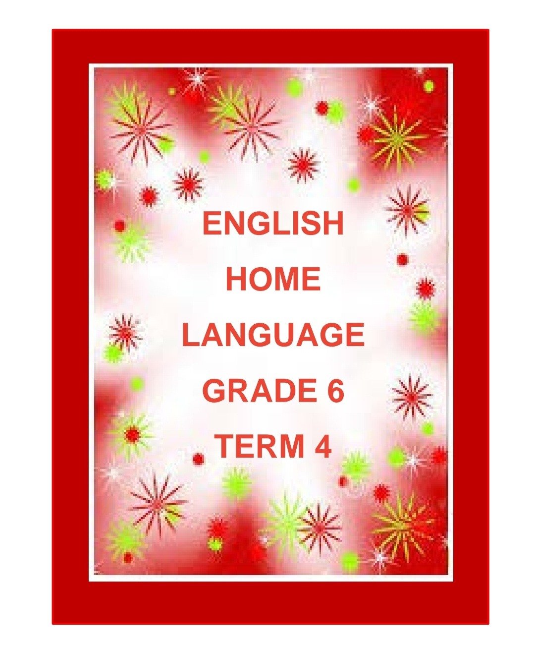 Grade 6 English Home Language Study Kit (Term 3+ 4) - Image 7