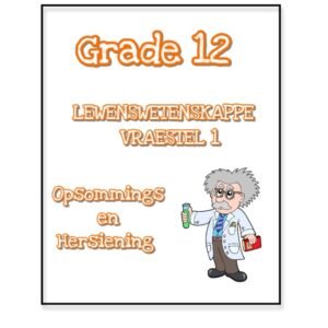 Graad 12 Lewenswetenskappe Opsommings en Hersiening Vraestel 1