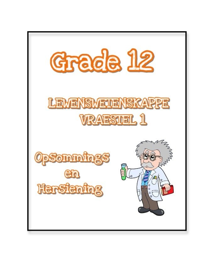 Graad 12 Lewenswetenskappe Opsommings en Hersiening Vraestel 1