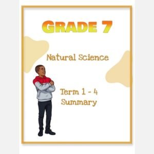 Grade 7 Natural Science Summary ( Term 1 - 4)