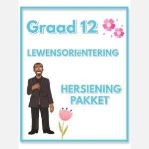 Graad 12 Lewensorientering Hersiening Pakket (Kwartaal 1 tot 4)